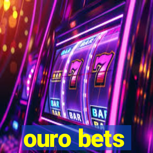 ouro bets